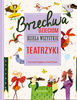 Brzechwa dzieciom. Dziela wszystkie. Teatrzyki