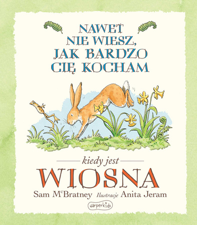 HarperKids Książeczka Nawet nie wiesz jak bardzo cię kocham kiedy jest wiosna 661623