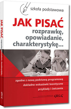 Jak pisać (rozprawkę, opowiadanie, charakterystykę...) 172652