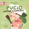 Pucio zostaje kucharzem  czyli o radosci z jedzenia