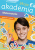 Książeczka Moja akademia matematyka rachunki i działania