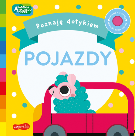 HarperKids Książeczka Poznaję dotykiem Pojazdy 670908