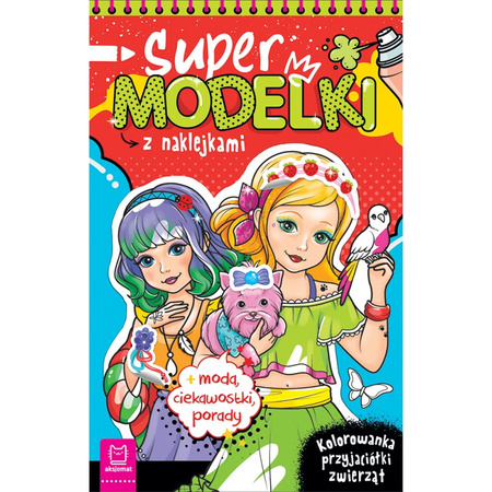 Supermodelki z naklejkami. Kolorowanka przyjaciółki zwierząt 137941