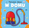 Książeczka Pierwsze słowa W domu Harmonijka 061728