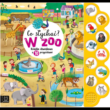 Co słychać? W zoo Książka dźwiękowa z 10 przyciskami 139471