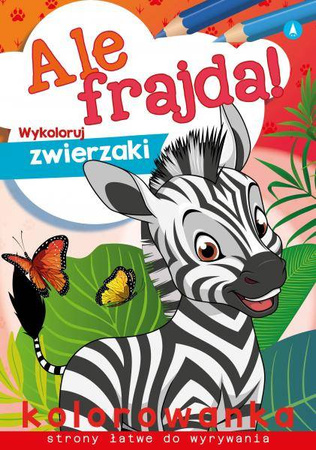 Książeczka Ale frajda! Wykoloruj zwierzaki 075199