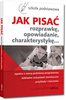 Jak pisać (rozprawkę, opowiadanie, charakterystykę...) 172652