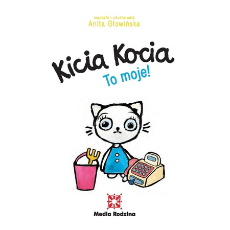 Książeczka Kicia Kocia To moje!