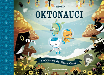 Książeczka Oktonauci i wyprawa do morza cieni 658910