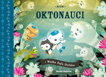 Książeczka Oktonauci i wielka rafa duchów 657289