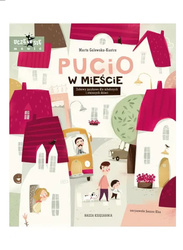 Pucio w mieście Zabawy językowe dla młodszych i starszych dzieci 143464