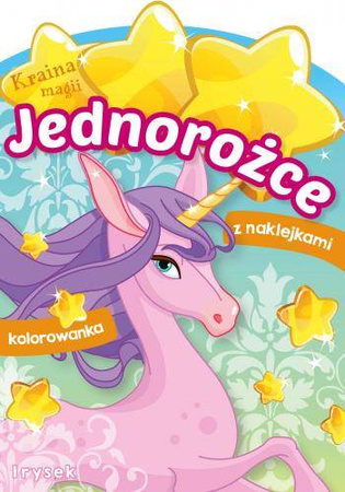 Kolorowanka kraina magii jednorożce. Irysek
