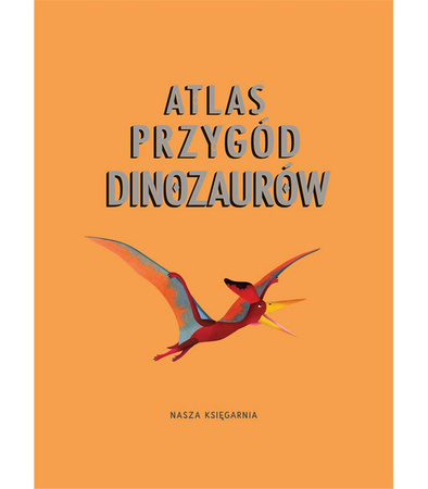 Atlas przygod dinozaurow