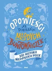Książeczka Opowieści na dobranoc dla młodych buntowniczek 4 574519