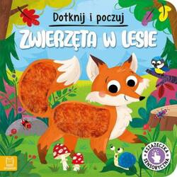 Dotknij i poczuj. Zwierzęta w lesie. Książeczka sensoryczna 137651