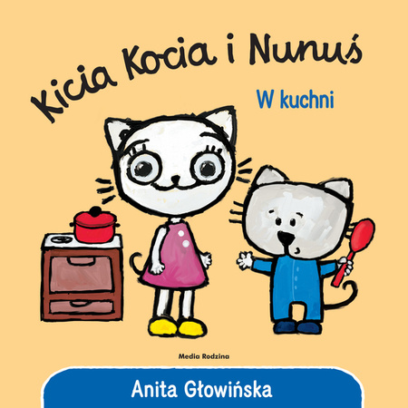 Książeczka Kicia Kocia i Nunuś W kuchni 655827