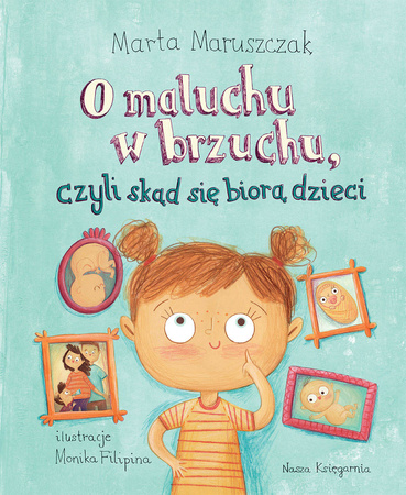 O maluchu w brzuchu  czyli skad sie biora dzieci