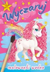 Książeczka wyczaruj jednorożce malowanki wodne
