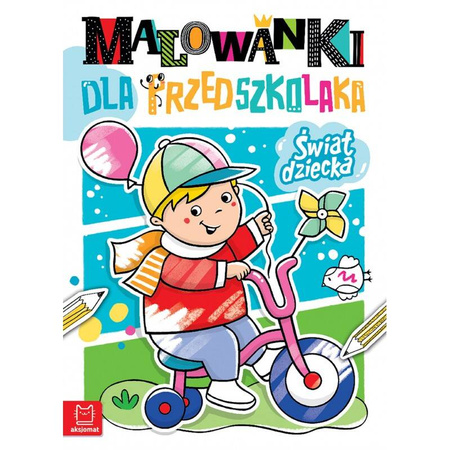 Malowanki dla przedszkolaka. Świat dziecka 137422