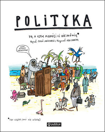 Książeczka Polityka To, o czym dorośli Ci nie mówią 125996