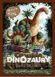 Opowiem ci mamo co robią dinozaury 137784