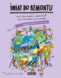 Książka Świat do remontu To, o czym dorośli Ci nie mówią 126511