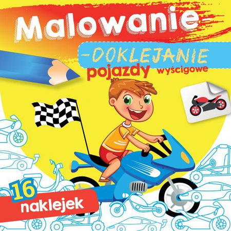 Książeczka Malowanie doklejanie Pojazdy wyścigowe 070941