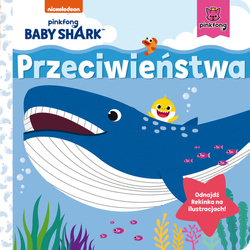 Książeczka Baby Shark Przeciwieństwa 539341