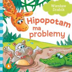 Książeczka Hipopotam ma problemy 072556
