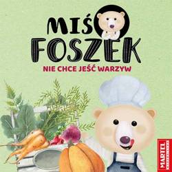 Książeczka Miś Foszek nie chce jeść warzyw 753709