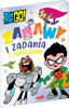 Harperkids Książeczka Teen Titans Go! Zabawy i zadania z naklejkami 766323